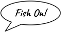 Fish On!